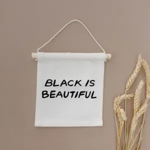 Black is Beautiful Hang Sign