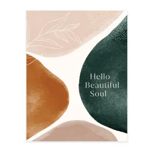 Hello Beautiful Soul Card